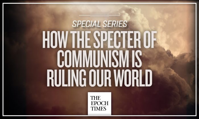 TheEpochTimes_SpecialSeries_Howtheevilspecterofcommunismisrulingourworld_startimage